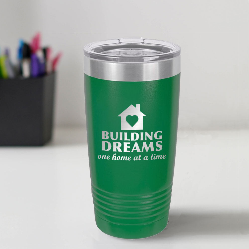 Custom Engraved Building Dreams 20 oz Tumbler