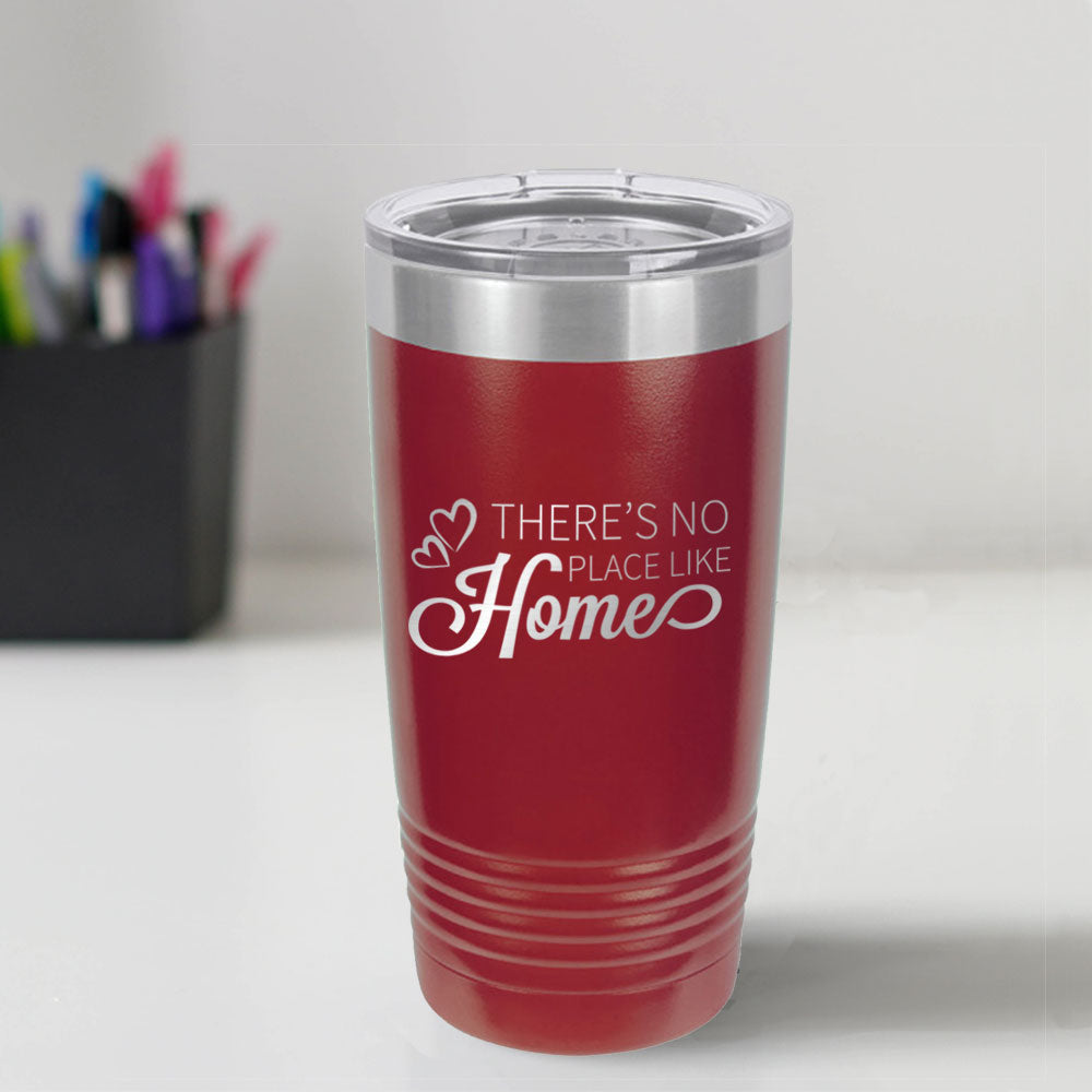 Custom Engraved No Place Like Home 20 oz Tumbler