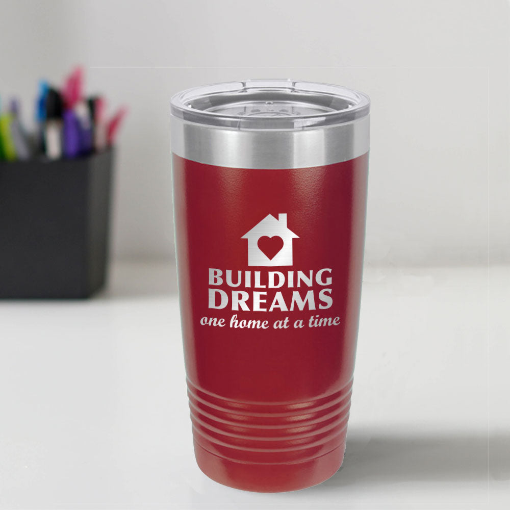 Custom Engraved Building Dreams 20 oz Tumbler