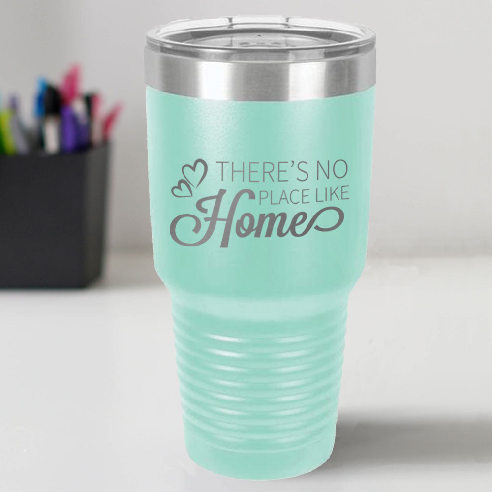 Custom Engraved No Place Like Home 30 oz Tumbler