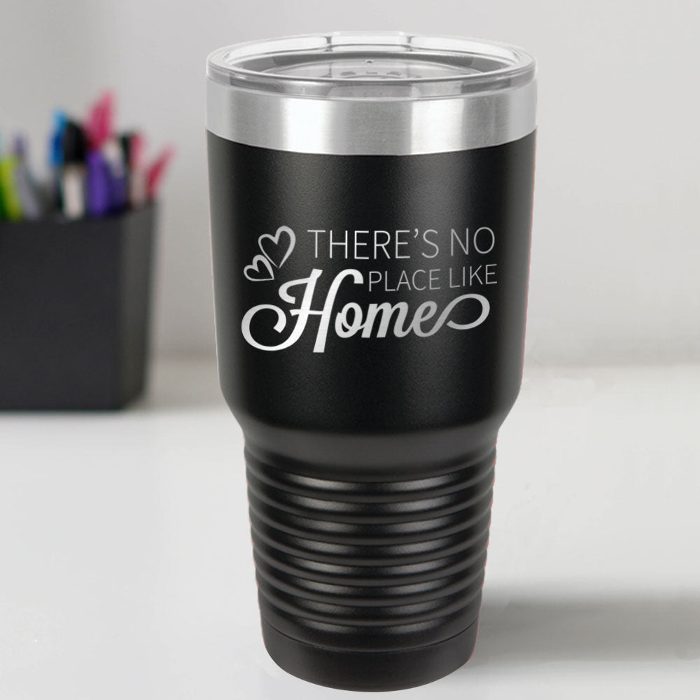 Custom Engraved No Place Like Home 30 oz Tumbler