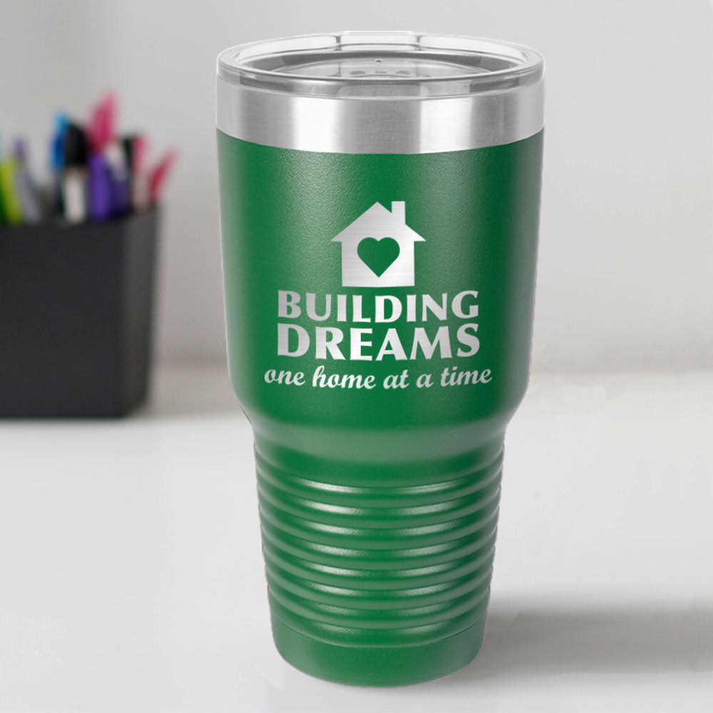 Custom Engraved Building Dreams 30 oz Tumbler