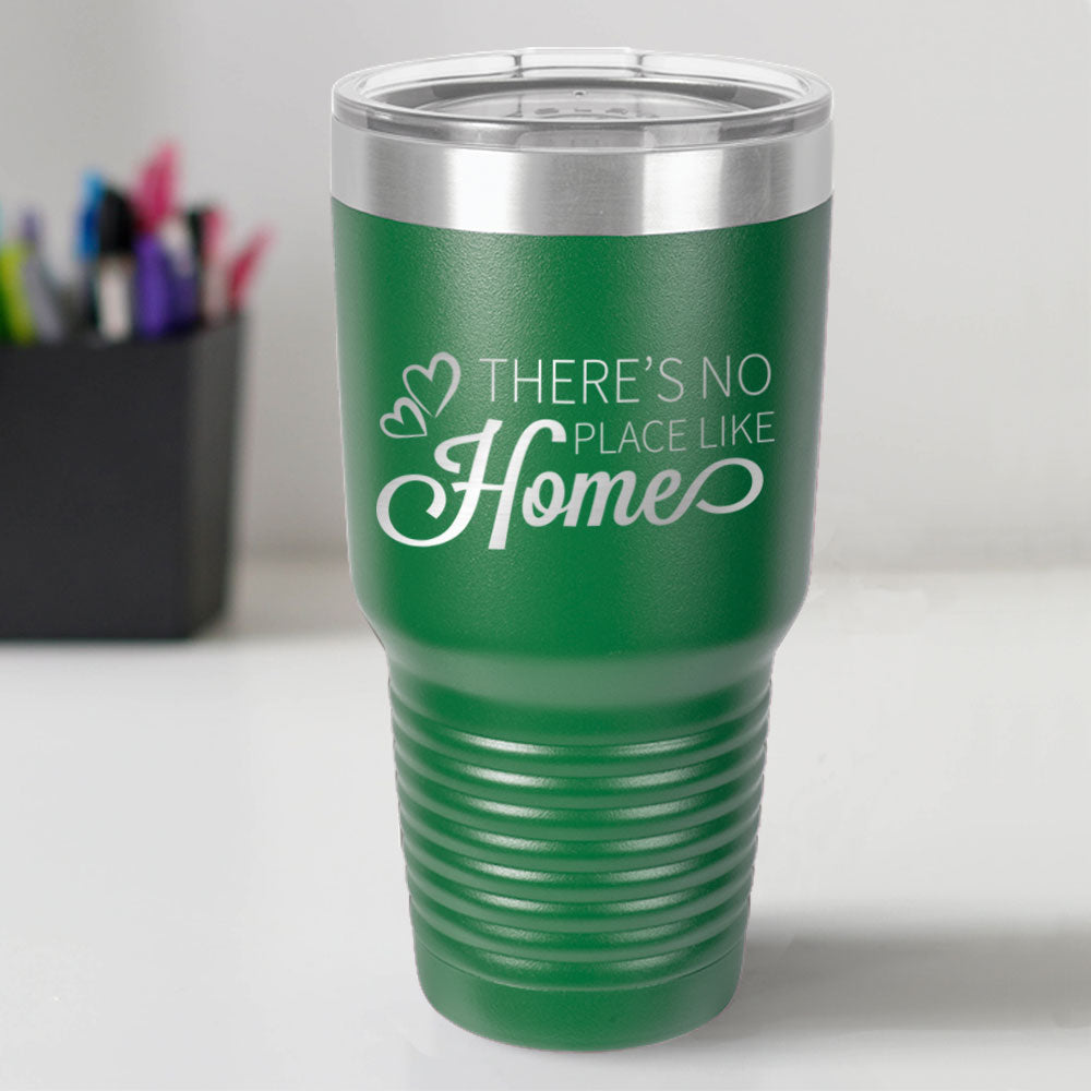 Custom Engraved No Place Like Home 30 oz Tumbler