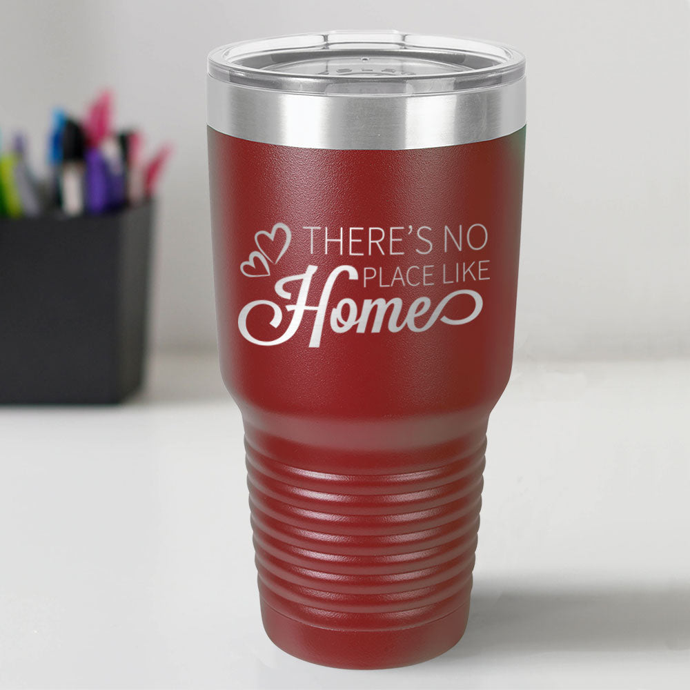 Custom Engraved No Place Like Home 30 oz Tumbler