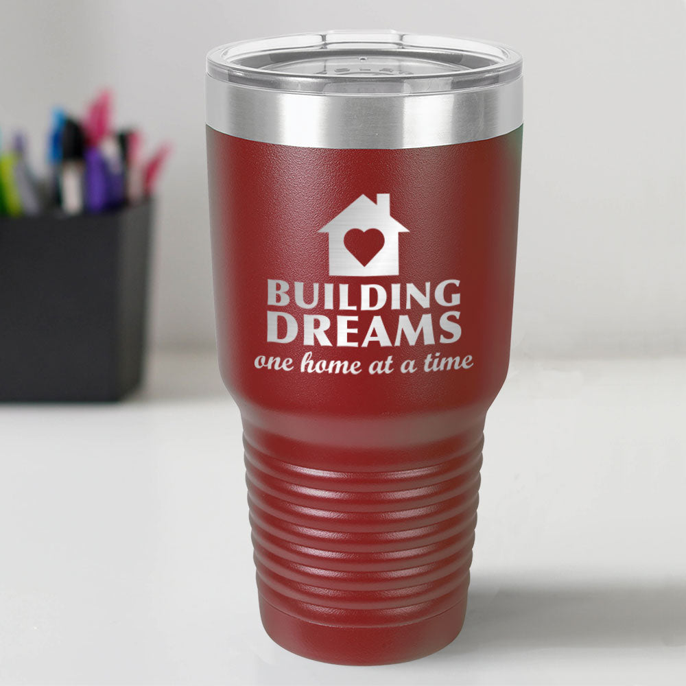 Custom Engraved Building Dreams 30 oz Tumbler