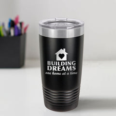 Custom Engraved Building Dreams 20 oz Tumbler